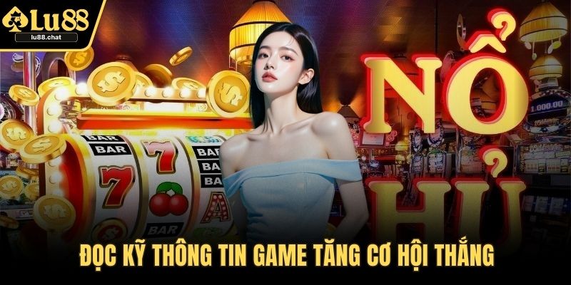 Thuật Ngữ Nổ Hũ Là Gì? Tổng Hợp Ý Nghĩa Đầy Đủ, Dễ Hiểu Đọc kỹ thông tin game tăng cơ hội thắng