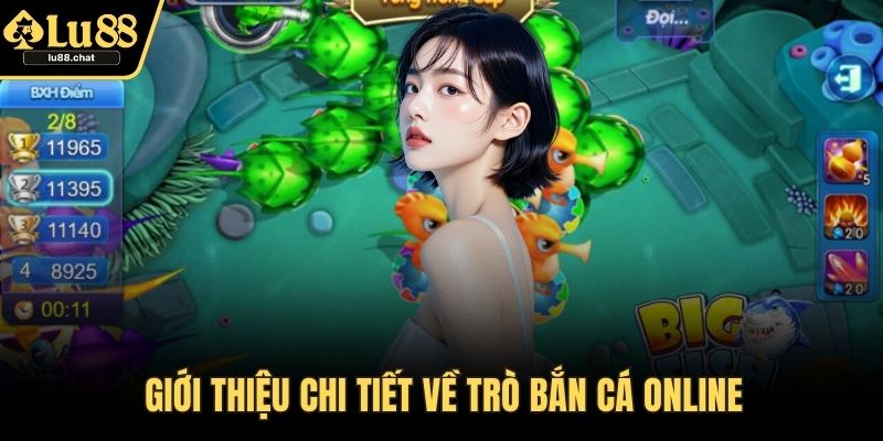 Giới thiệu chi tiết về trò bắn cá online