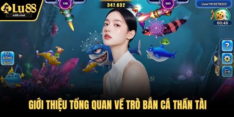 Giới thiệu tổng quan về trò bắn cá thần tài