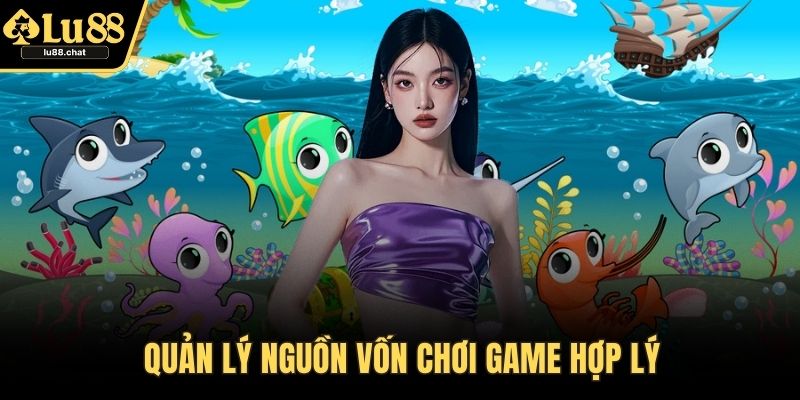 Quản lý nguồn vốn chơi game hợp lý